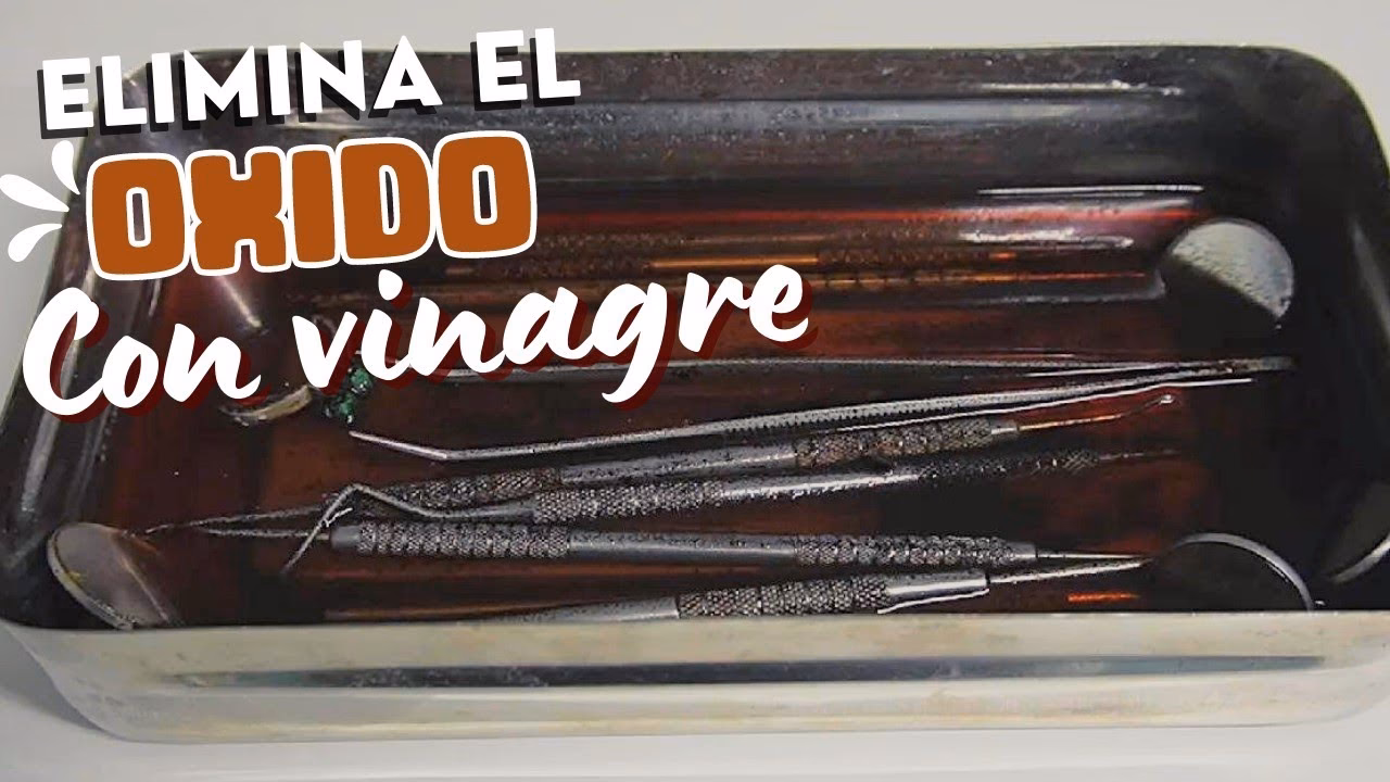 ¿Cómo eliminar el óxido de los instrumentos dentales?